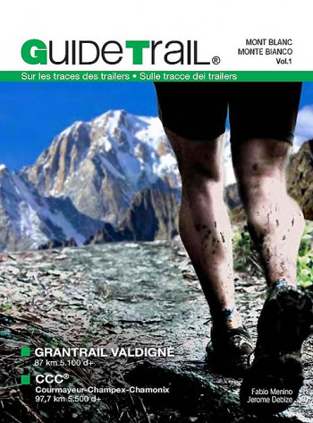 Guide Trail – Volume 1 – Mont-Blanc – Monte Bianco !