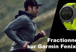 fractionnés sur Garmin Fénix 5 : Tutoriel vidéo